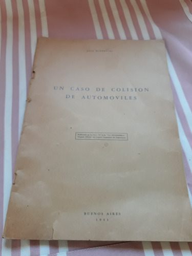 Un Caso De Colision De Automoviles - Antiguo Informe Derecho