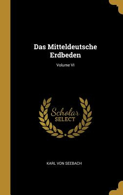 Libro Das Mitteldeutsche Erdbeden; Volume Vi - Seebach, K...