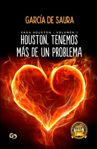Houston, Tenemos Mas De Un Problema (saga Houston), De De Saura, García. Editorial Independently Published En Español