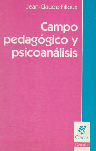 Campo Pedagogico Y Psicoanalisis Jean-claude Filloux 