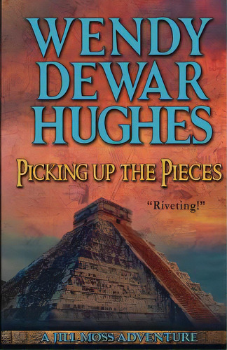 Picking Up The Pieces, De Dewar Hughes, Wendy. Editorial Lightning Source Inc, Tapa Blanda En Inglés