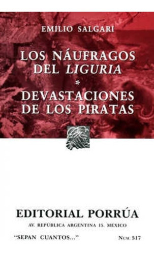 Los Náufragos De Liguria  Devastaciones De Los Piratas, De Salgari, Emilio. Editorial Ed Porrua (mexico) En Español