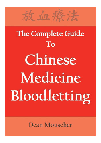 Livro: The Complete Guide To Chinese Medicine Bloodletting
