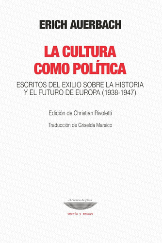 La Cultura Politica - Erich Auerbach - El Cuenco De Plata