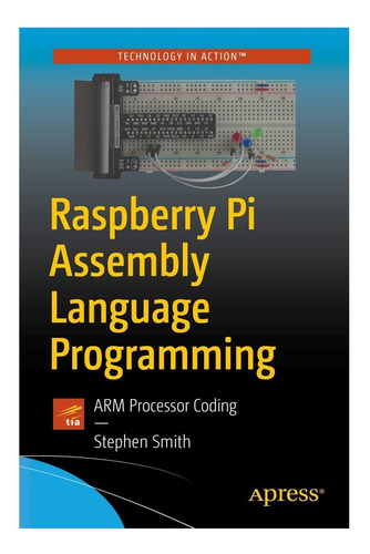 Libro: Programación En Lenguaje Ensamblador De Raspberry Pi:
