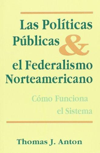 Politicas Publicas & El Federalismo Norteamericano, De Anton, Thomas J.. Editorial Heliasta, Tapa Tapa Blanda En Español