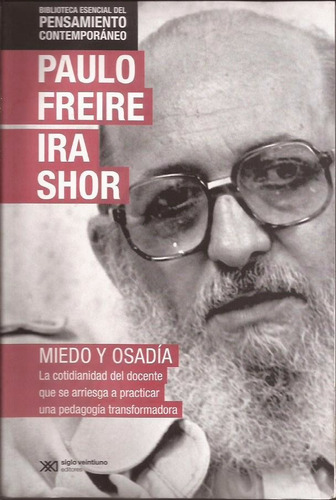 Miedo Y Osadía - Paulo Freire E Ira Shor - Siglo Veintiuno