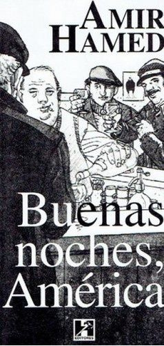Buenas Noches, America, De Hamed Amir. Editorial H Editores, Edición 1 En Español, 2003