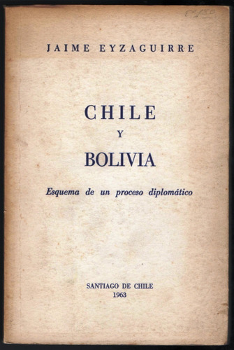 Chile Y Bolivia. Esquema De Un Proceso Diplomático.