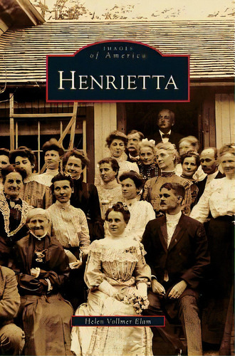 Henrietta, De Elam, Helen Vollmer. Editorial Arcadia Lib Ed, Tapa Dura En Inglés