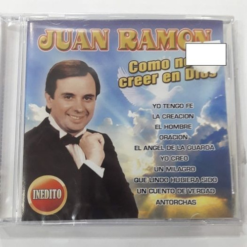 Juan Ramon - Como No Creer En Dios - Cd Nuevo Original 