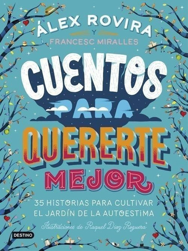 Libro: Cuentos Para Quererte Mejor. Rovira Celma, Alex. Dest