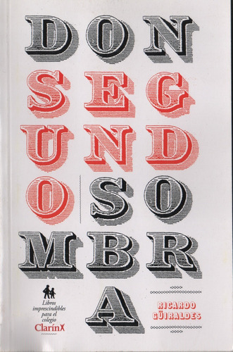 Don Segundo Sombra, De Ricardo Guiraldes. Arte Gráfico Editorial Argentino, Tapa Blanda, Edición 1 En Español, 2011