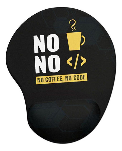 Mouse Pad Ergonômico No Coffee No Code