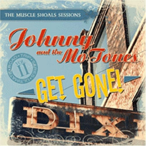Cd Get Gone - Johnny And The Mo-tones