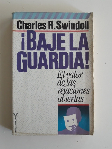 Libro ¡baje La Guardia ! El Valor De Las Relaciones Abiertas