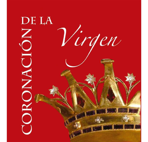 Coronación de la virgen:  aplica, de Schoenstatt , Editorial.. 1, vol. 1. Editorial Editorial Schoenstatt, tapa pasta blanda, edición 1 en español, 2014