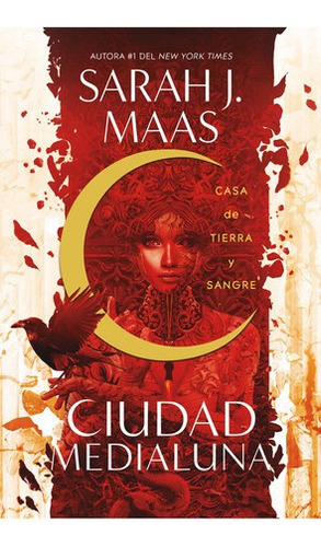 Ciudad Medialuna 1 - Casa De Tierra Y Sangre - Sarah J. Maas