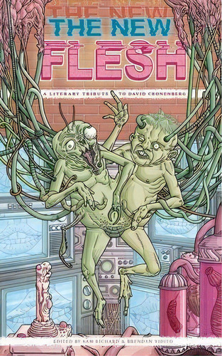 The New Flesh : A Literary Tribute To David Cronenberg, De Kathe Koja. Editorial Weirdpunk Books, Tapa Blanda En Inglés