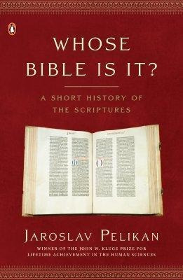 Whose Bible Is It? : A Short History Of The Scriptures - ...