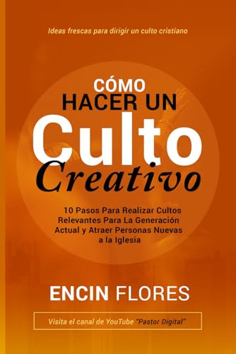 Cómo Hacer Un Culto Creativo: 10 Pasos Para Realizar Cultos