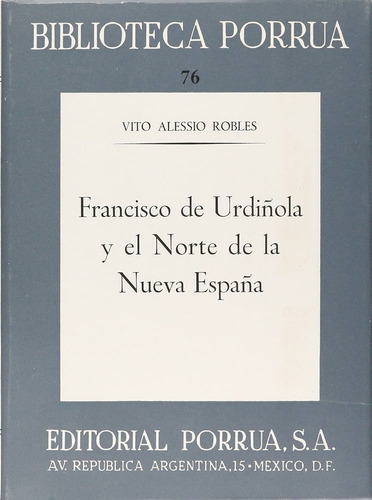 Francisco De Urdiñola Y El Norte De La Nueva España No. 76