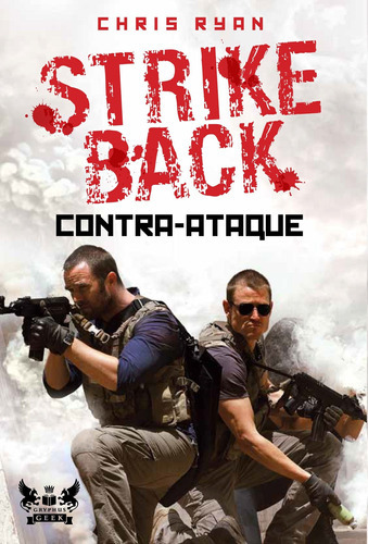 Strike Back: Contra-ataque: Strike Back: Contra-ataque, De Ryan, Chris. Editora Gryphus Geek, Capa Mole, Edição 1 Em Português