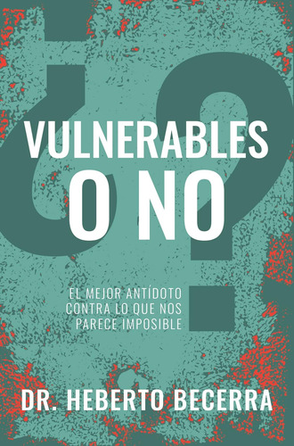 Libro ¿vulnerables O No? El Mejor Antídoto Contra Lo Que No