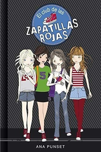 El Club De Las Zapatillas Rojas: Novela Infantil-juvenil Sob