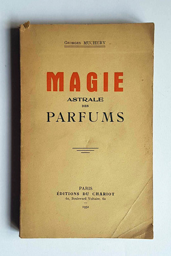 Magie Astrale Des Parfums, G. Muchery, Chariot 1952 (Usado)