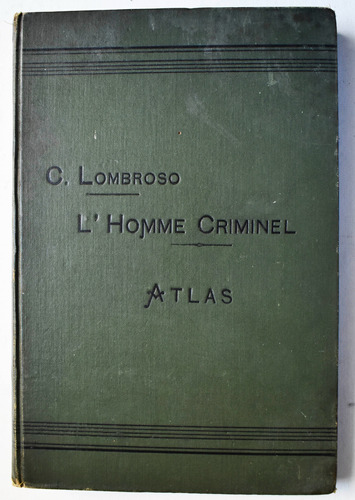  ( Crimen)  Lombroso L' Homme Criminel Atlas 1895 65 Láminas