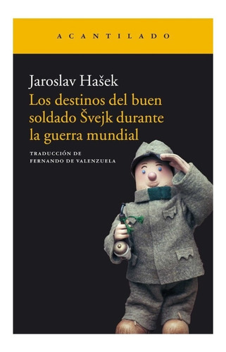 Los Destinos Del Buen Soldado Svejk Durante La Guerra