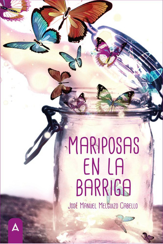 Libro Mariposas En La Barriga - , Melguizo Cabello, Josã©...