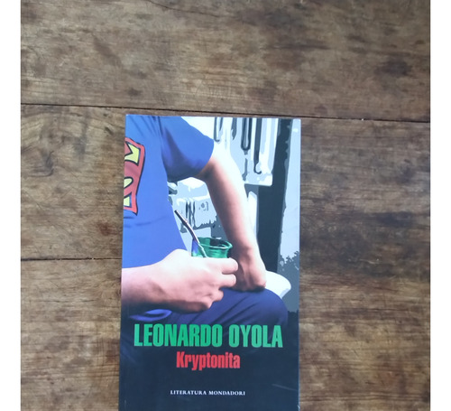 Kryptonita - Leonardo Oyola - Mondadori