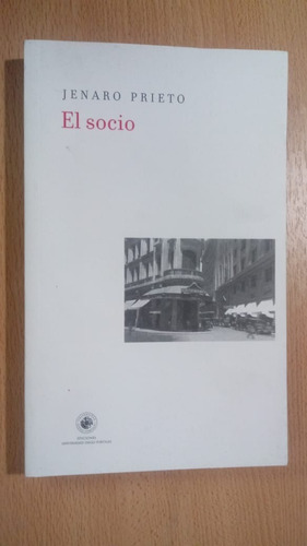 El Socio - Jenaro Prieto - Ed.universidad Diego Portales