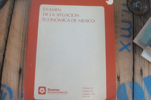 Examen De La Situacion Economica En Mexico Vol. Lii Num. 611