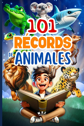 Libro: 101 Record Más Asombrosos De Los Animales: Viaje A Tr