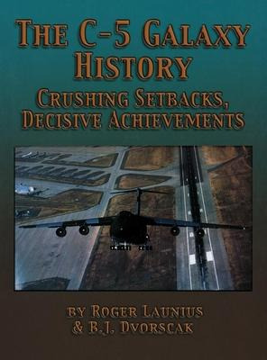 Libro The C-5 Galaxy History - Roger Launius