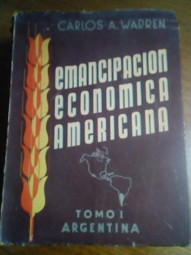 Emancipación Económica Americana. Carlos A. Warren.