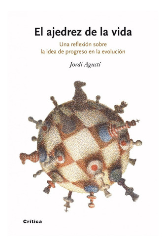 Jordi Agustí El Ajedrez De La Vida Editorial Crítica