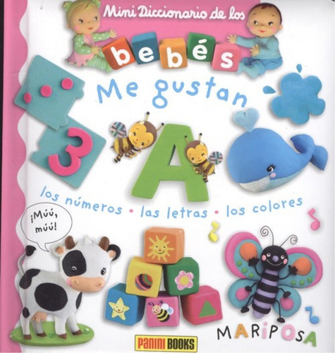 Libro - Me Gustan Los Números, Las Letras Y Los Colores 