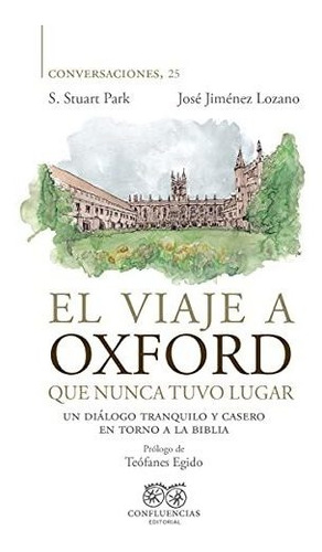 El Viaje A Oxford Que Nunca Tuvo Lugar: Un Diálogo Tranquilo