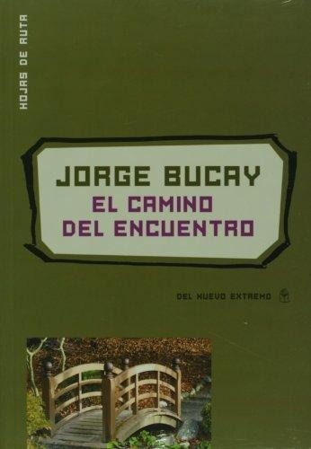 Libro El Camino Del Encuentro De Jorge Bucay