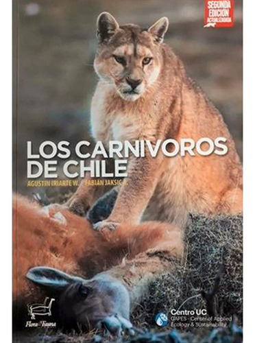 Los Carnivoros De Chile (editorial Flora Y Fauna)