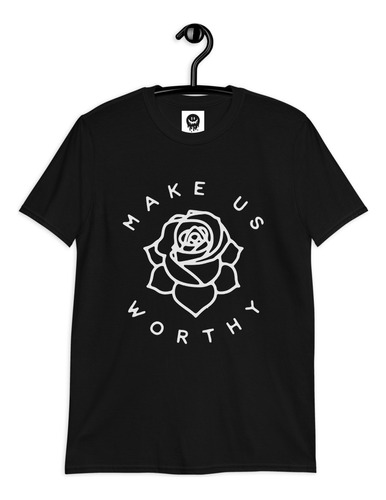 Make Us Worthy - Playera