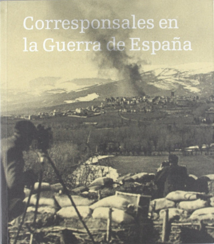 Libro Corresponsales En La Guerra De España Fund P. Iglesias