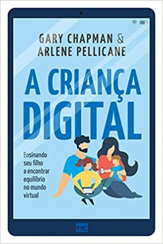 Livro A Criança Digital: Ensinando Seu Filho A Encontrar