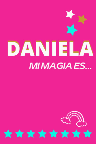 Daniela: Mi Magia Es -valeria Martin- Unicorn Vie