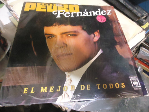 Pedro Fernandez El Mejor De Todos Lp