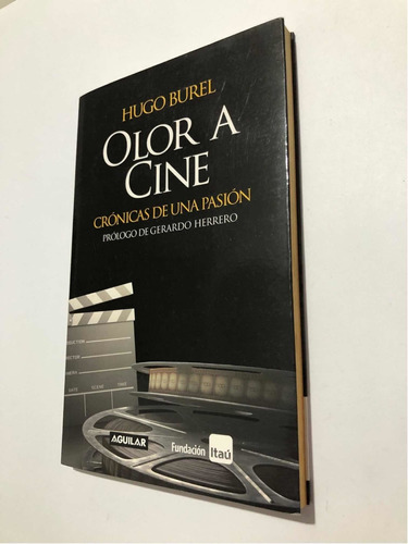 Libro Olor A Cine - Hugo Burel - Muy Buen Estado - Oferta